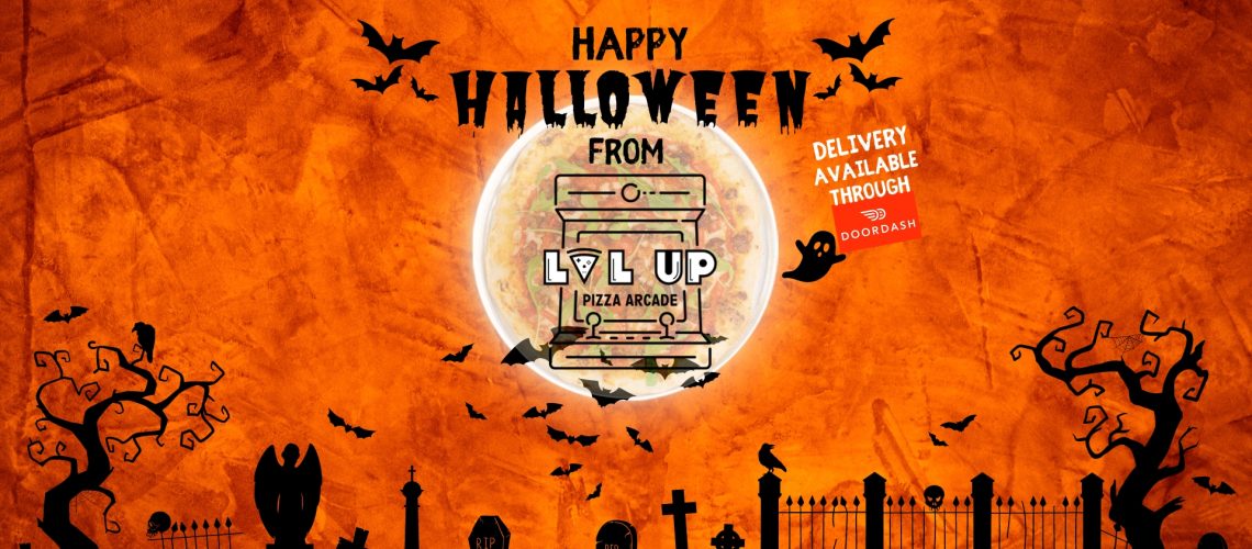 Happy Halloween - LVL Up Pizza & Arcade
